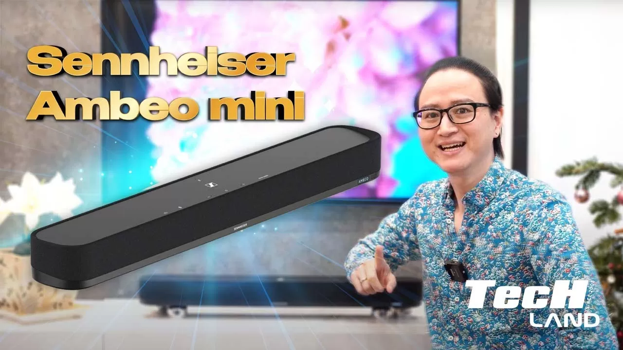 Review Sennheiser AMBEO Mini - Soundbar nhỏ gọn cùng công nghệ ĐẲNG CẤP NHẤT trên thị trường